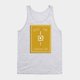 Press for cabana boy Tank Top